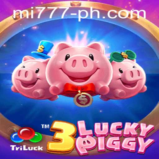 Exploring the Exciting World of 3LUCKYPIGGY and the Thrill of 'mi 777' Strategy