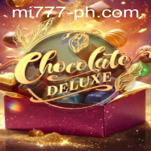 Immersive World of ChocolateDeluxe: A Sweet Adventure with mi 777