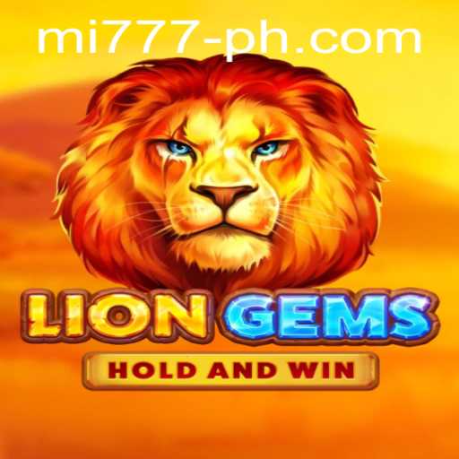 Discovering the Thrills of LionGems with MI 777