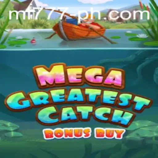 MegaGreatestCatchBonusBuy: Dive into the Ultimate Gaming Adventure