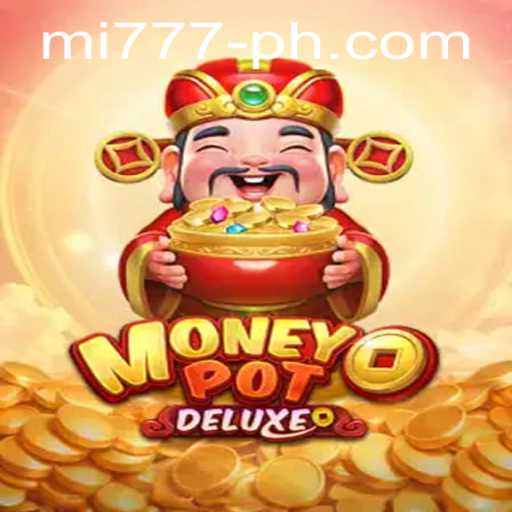 Exploring the Excitement of MoneyPotDELUXE and the Impact of mi 777